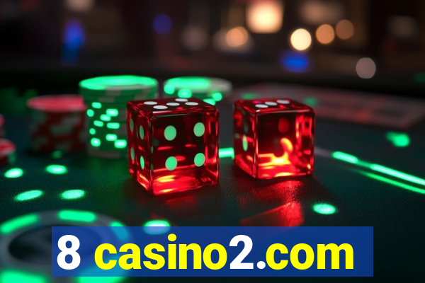 8 casino2.com